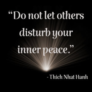 Do not let others disturb your inner peace